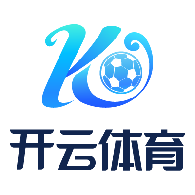 开云体育APP下载 - 足球篮球赛事与体育新闻